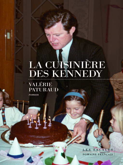 Title details for La Cuisinière des Kennedy by Valérie Paturaud - Wait list